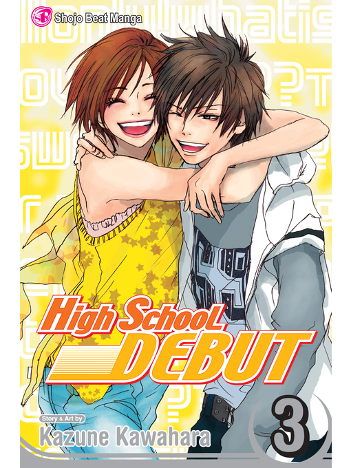 Title details for High School Debut, Volume 3 by Kazune Kawahara - Available